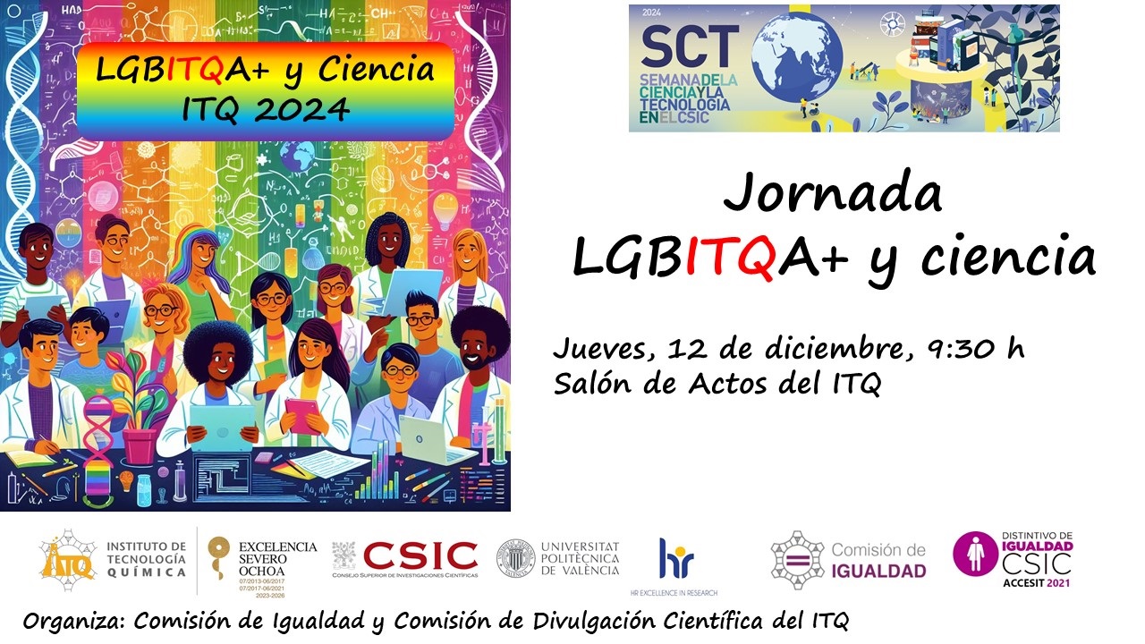El Instituto de Tecnología Química (ITQ, CSIC - UPV) ha organizado para el 12 de diciembre la Jornada LGBITQA+ y Ciencia 